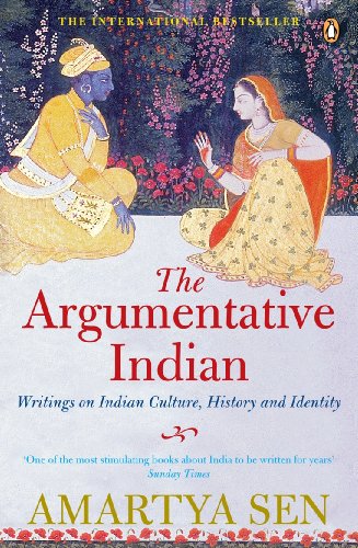 The Argumentative Indian: Writings on Indian History, Culture and Identity von Penguin